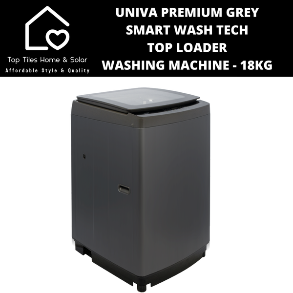 Univa Grey Smart Wash Tech Top Loader Washing Machine - 18kg