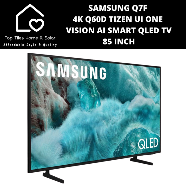 Samsung Q7F 4K Q60D Tizen UI ONE VISION AI Smart QLED TV - 85 Inch