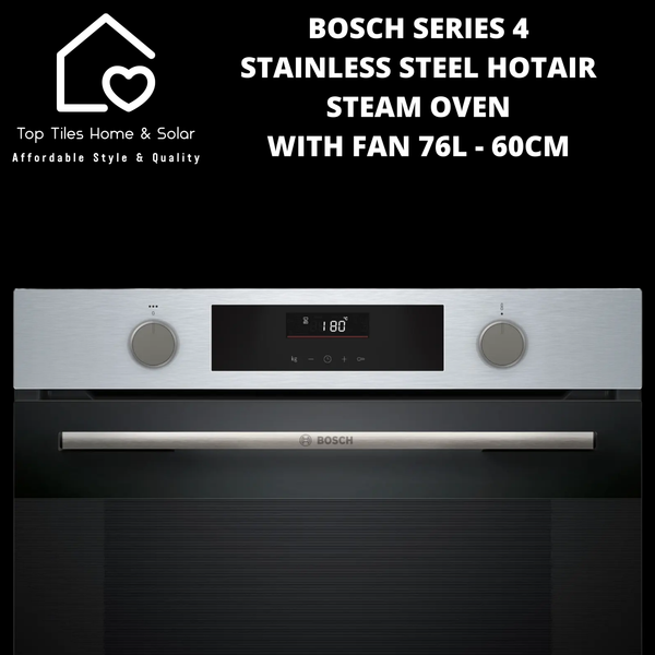 Bosch Series 4 - Stainless Steel - HotAir Steam Oven with Fan 76L - 60cm
