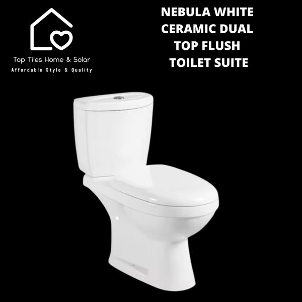 Nebula White Ceramic Dual Top Flush Toilet Suite