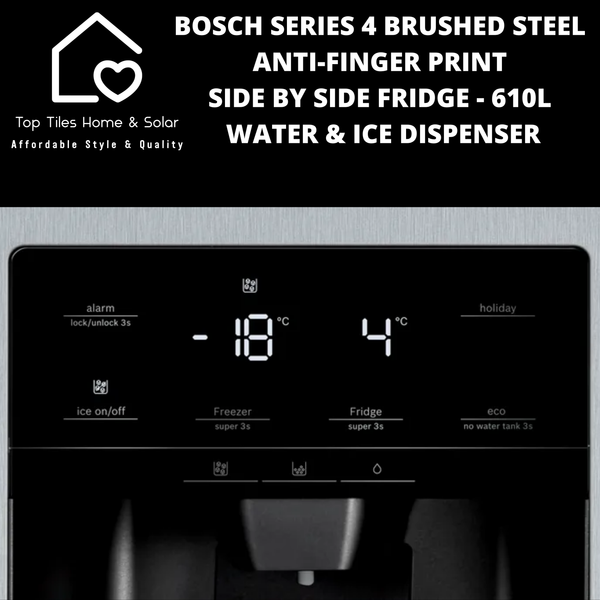 Bosch Series 4 - Anti-Finger Print Brushed Steel Side by Side Fridge - 610L Water & Ice Dispenser