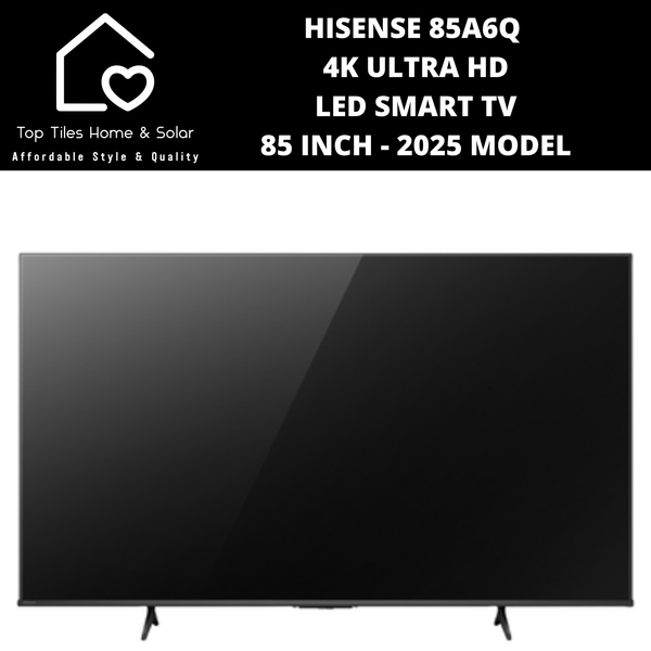 Hisense 85A6Q 4K UHD LED Smart TV - 85 Inch 2025 MODEL