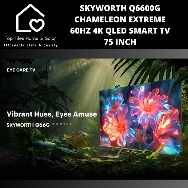 Skyworth Q6600G Chameleon Extreme 60Hz 4K QLED Smart TV - 75 Inch