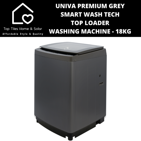 Univa Grey Smart Wash Tech Top Loader Washing Machine - 18kg