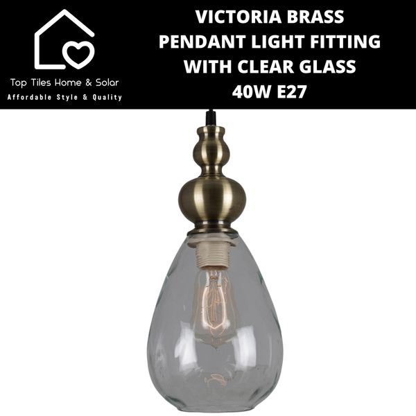 Victoria Brass Pendant Light Fitting with Clear Glass - 40W E27