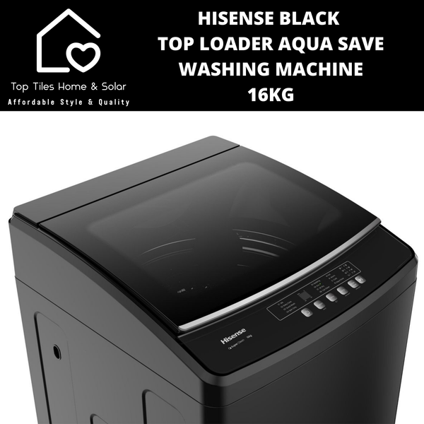 Hisense Black Top Loader Aqua Save Washing Machine - 16kg