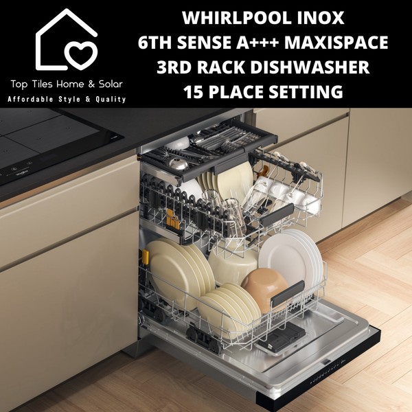 Whirlpool Inox 6th Sense A+++ MaxiSpace 3rd Rack Dishwasher - 15 Place Setting
