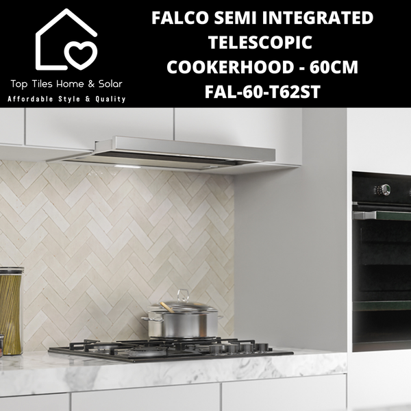 Falco Semi Integrated Telescopic Cookerhood - 60cm FAL-60-T62ST