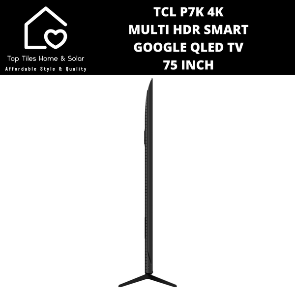 TCL P7K 4K Multi HDR Smart Google QLED TV - 75 Inch