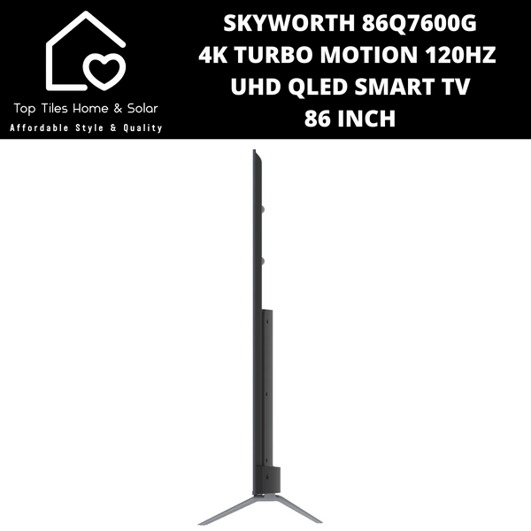 Skyworth 4K Turbo Motion 120Hz UHD QLED Smart TV - 86 Inch Q7600G