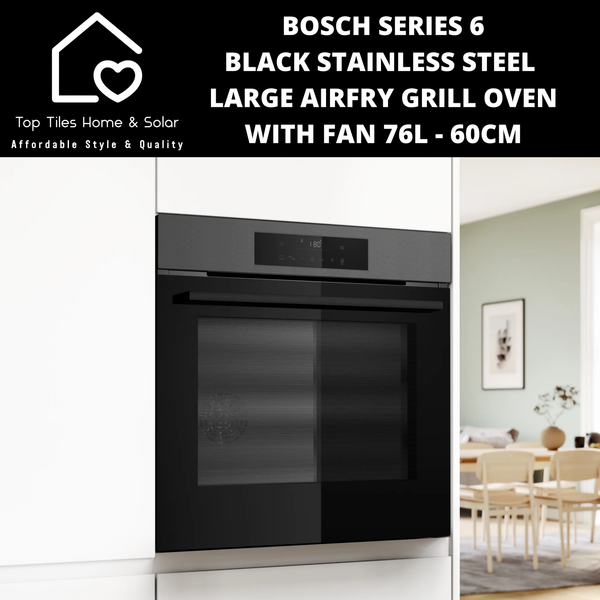 Bosch Series 6 - Black Stainless Steel - Large Airfry Grill Oven with Fan 76L - 60cm