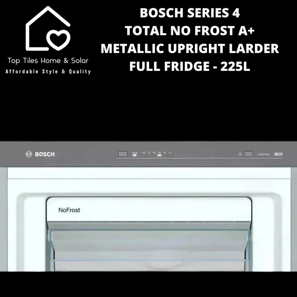 Bosch Series 4 - Total No Frost A+ Metallic Upright Larder Fridge - 225L