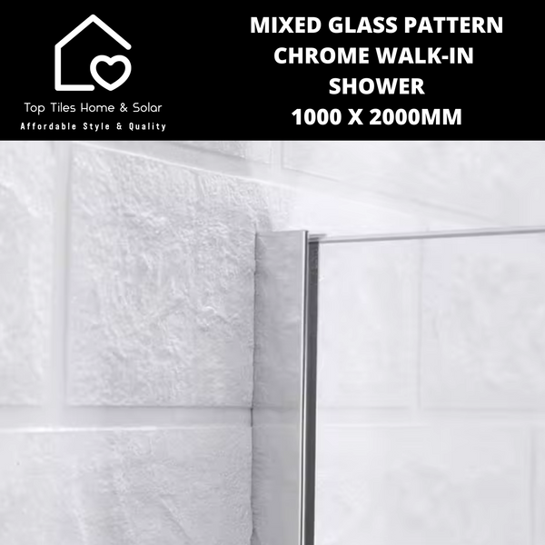 Mixed Glass Pattern Chrome Walk-in Shower- 1000 x 2000mm