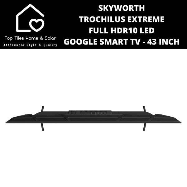 Skyworth Trochilus Extreme Full HDR10 LED Google Smart TV - 43 Inch
