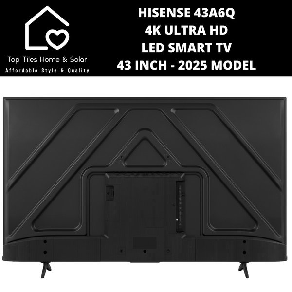 Hisense 43A6Q 4K UHD LED Smart TV - 43 Inch 2025 MODEL