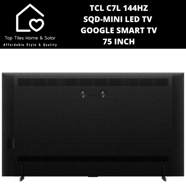 TCL C7L 144Hz SQD-Mini LED Google Smart TV - 75 Inch