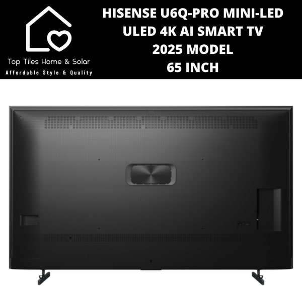 Hisense U6Q-PRO Mini-LED ULED 4K Ai Smart TV - 65 Inch 2025 Model