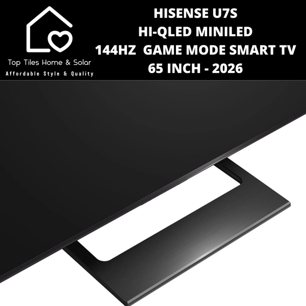 Hisense U7S Hi-QLED MiniLED 144Hz  Game Mode Smart TV - 65 Inch 2026