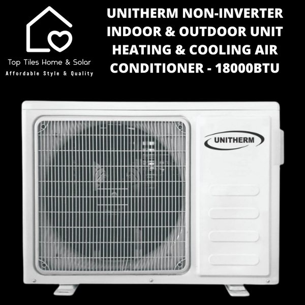 Unitherm Non-Inverter Indoor & Outdoor Unit Heating & Cooling Air Conditioner - 18000BTU