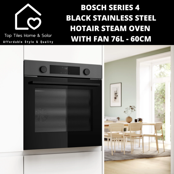 Bosch Series 4 - Black Stainless Steel - HotAir Steam Oven with Fan 76L - 60cm