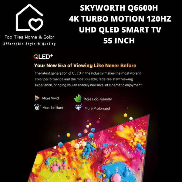 Skyworth 4K Turbo Motion 120Hz UHD QLED Smart TV - 55 Inch Q6600H