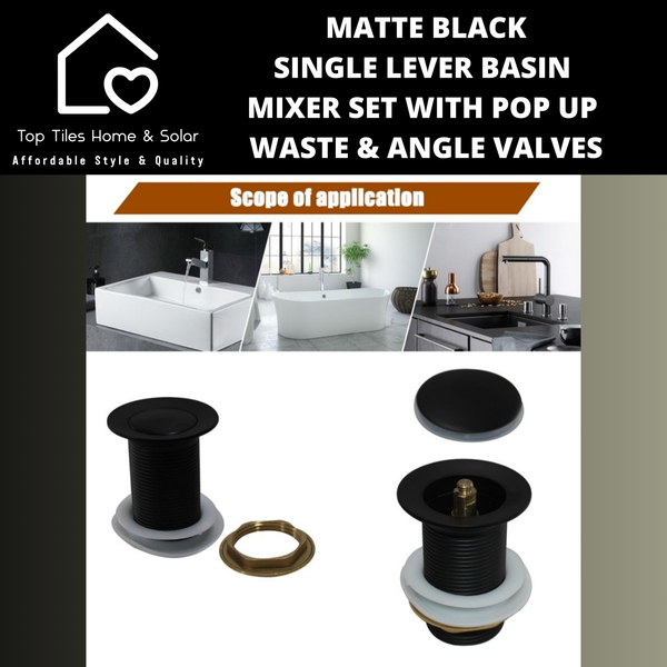 Matte Black Single Lever Basin Mixer Set with Pop Up Waste & Angle Valves