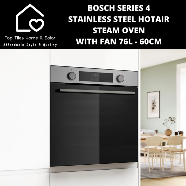 Bosch Series 4 - Stainless Steel - HotAir Steam Oven with Fan 76L - 60cm