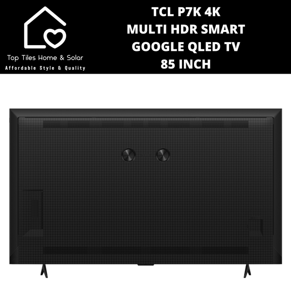 TCL P7K 4K Multi HDR Smart Google QLED TV - 85 Inch