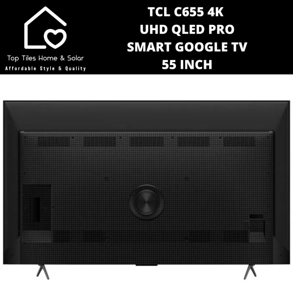 TCL C655 4K UHD QLED PRO Smart Google TV - 55 Inch