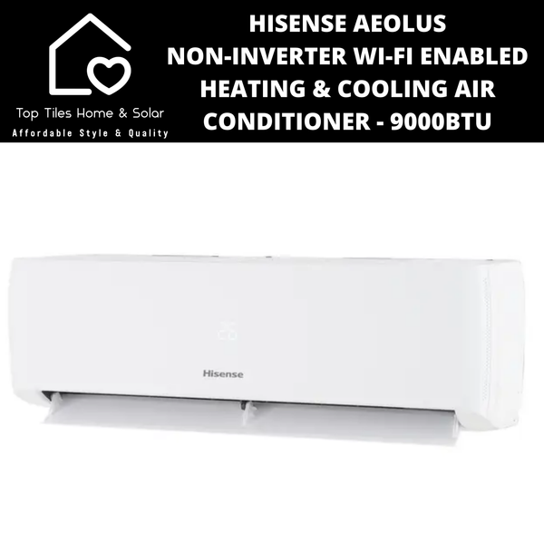 Hisense Aeolus Non-Inverter Wi-Fi Enabled Heating & Cooling Air Conditioner - 9000BTU
