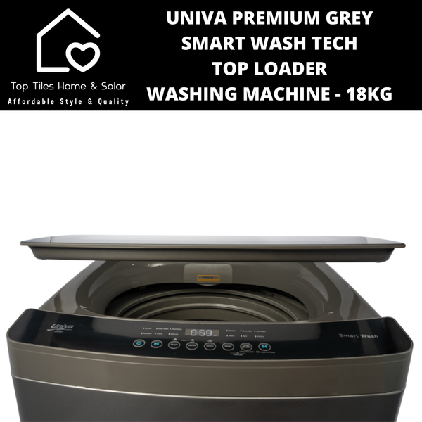 Univa Grey Smart Wash Tech Top Loader Washing Machine - 18kg