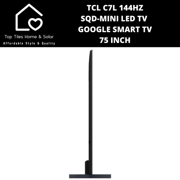 TCL C7L 144Hz SQD-Mini LED Google Smart TV - 75 Inch