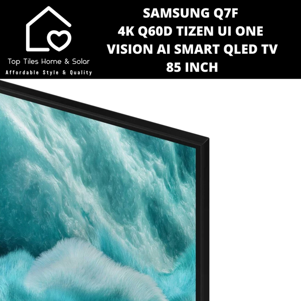 Samsung Q7F 4K Q60D Tizen UI ONE VISION AI Smart QLED TV - 85 Inch