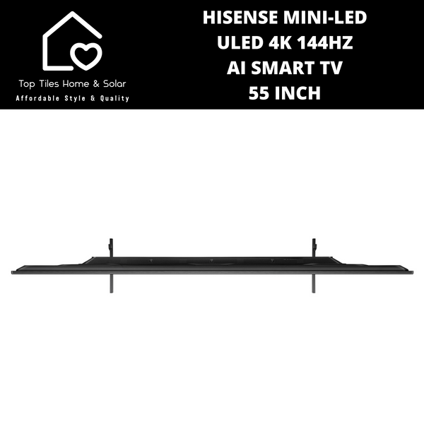 Hisense Mini-LED ULED 4K 144Hz AI Smart TV - 55 Inch