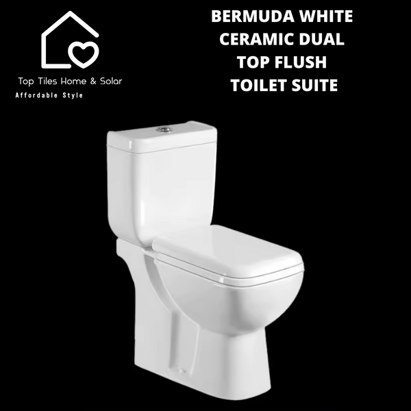 Bermuda White Ceramic Dual Top Flush Toilet Suite