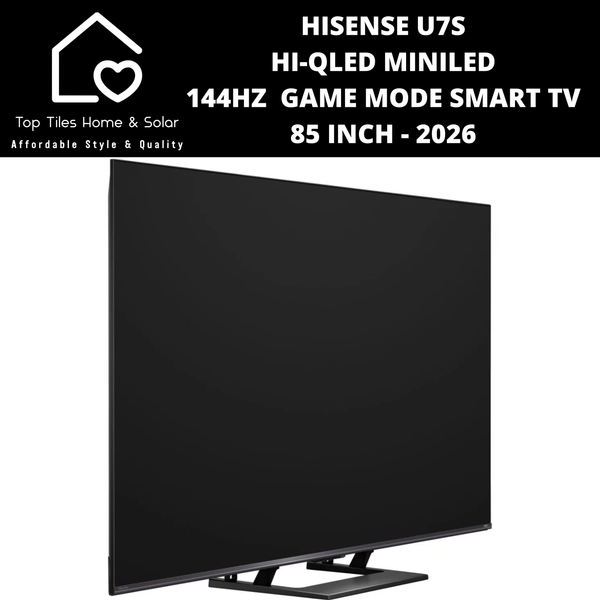 Hisense U7S Hi-QLED MiniLED 144Hz  Game Mode Smart TV - 85 Inch 2026