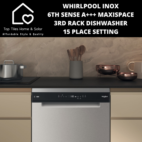 Whirlpool Inox 6th Sense A+++ MaxiSpace 3rd Rack Dishwasher - 15 Place Setting