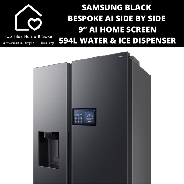 Samsung Black BESPOKE AI Side by Side 9” AI Home Screen - 594L Water & Ice Dispenser
