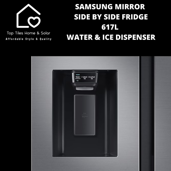 Samsung Mirror Side by Side Fridge- 617L Water & Ice Dispenser