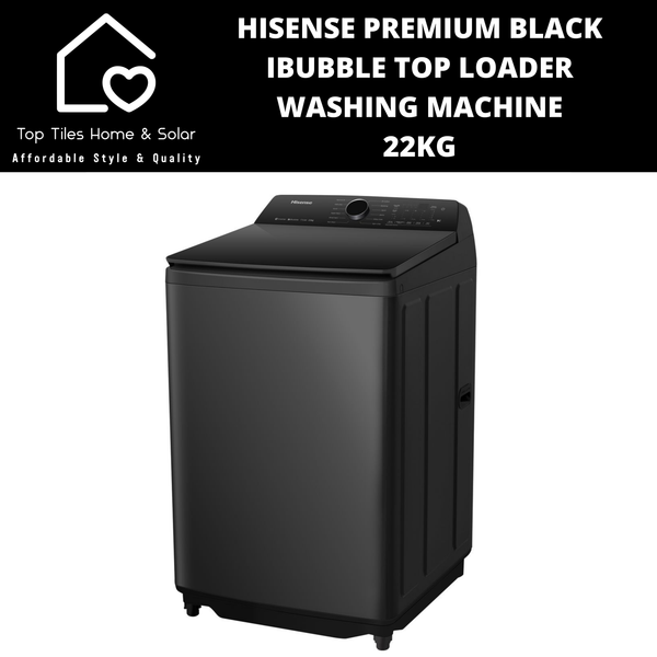 Hisense Premium Black iBubble Top Loader Washing Machine - 22kg