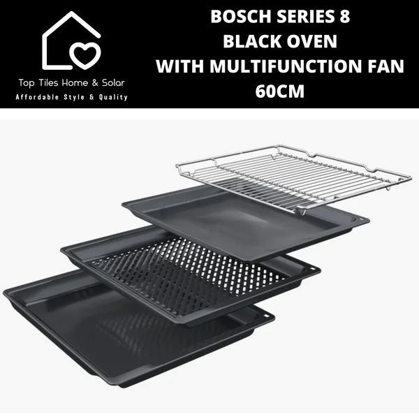 Bosch Series 8 - Black Oven with Multifunction Fan - 60cm