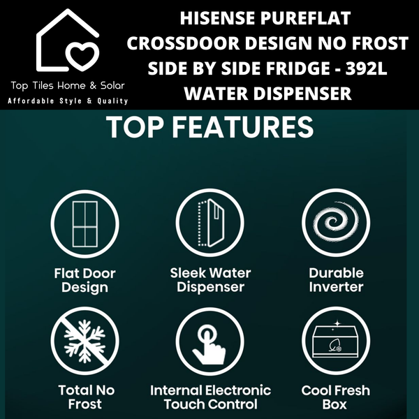 Hisense PureFlat CrossDoor Design No Frost Side by Side Fridge - 392L Water Dispenser