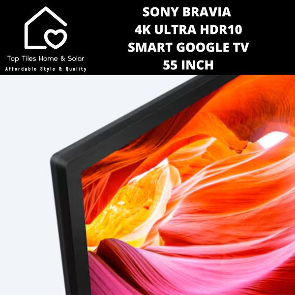 Sony Bravia 4K Ultra HDR10 Smart Google TV - 55 Inch
