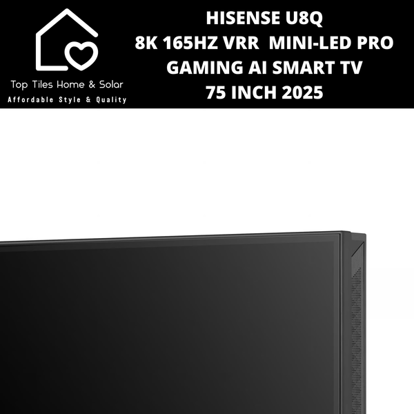 Hisense U8Q 8K 165Hz VRR Mini-LED PRO Gaming Ai Smart TV - 75 Inch 2025