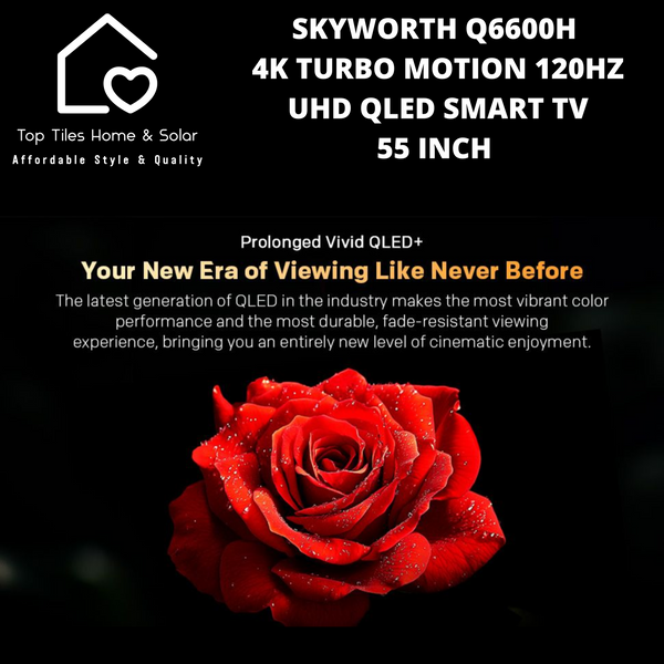 Skyworth 4K Turbo Motion 120Hz UHD QLED Smart TV - 55 Inch Q6600H
