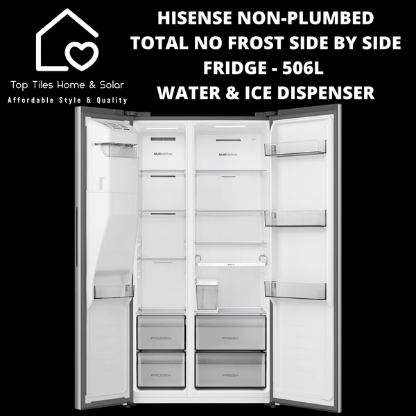 Hisense Non-Plumbed Total No Frost Side by Side Fridge - 506L Water & Ice Dispenser
