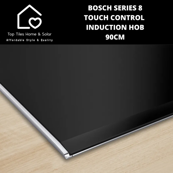 Bosch Series 8 - Touch Control Induction Hob - 90cm