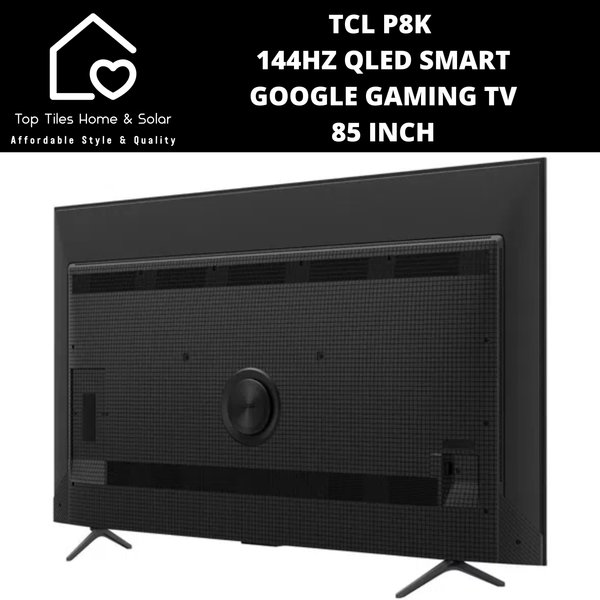 TCL P8K 144Hz QLED Smart Google Gaming TV - 85 Inch