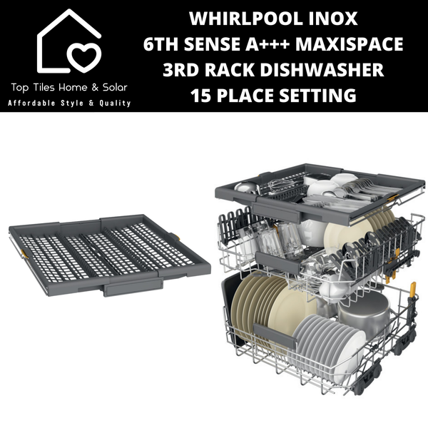 Whirlpool Inox 6th Sense A+++ MaxiSpace 3rd Rack Dishwasher - 15 Place Setting