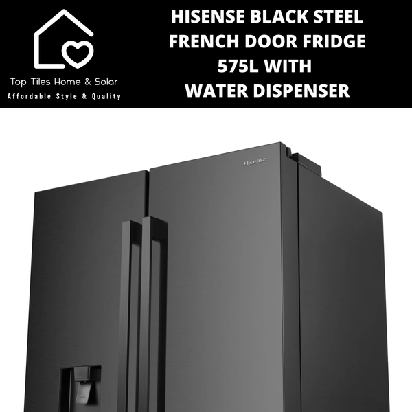 Hisense Black Steel French Door Fridge  - 575L With Water Dispenser